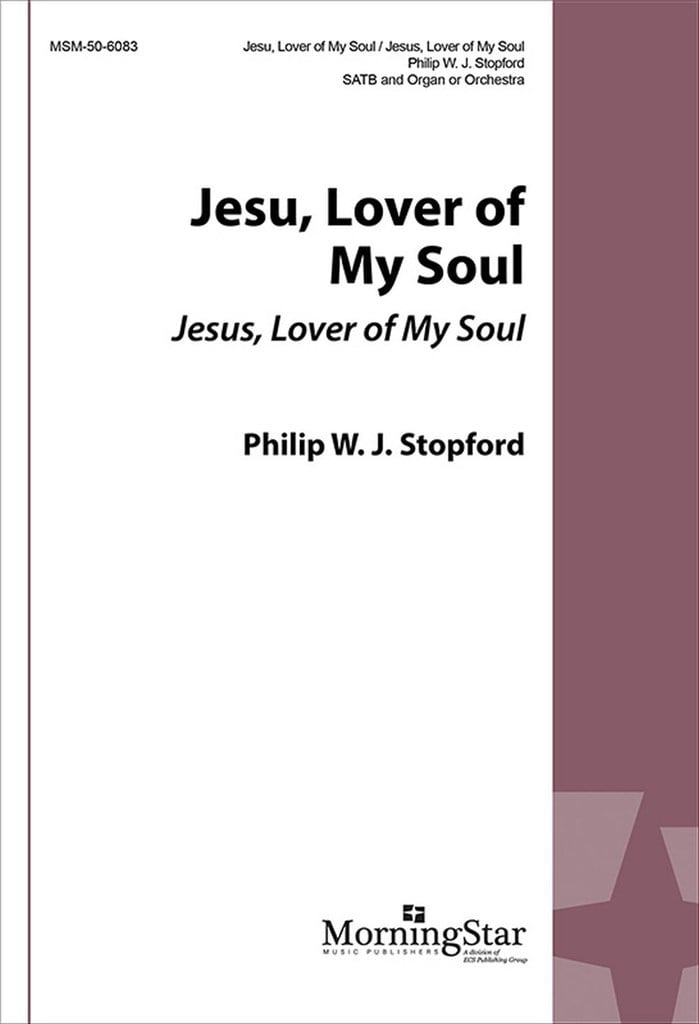 Jesu, Lover of My Soul Jesus, Lover of My Soul
